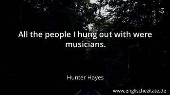 Englisches Zitat von Hunter Hayes als Bild