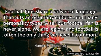 Englisches Zitat von Hunter S. Thompson als Bild