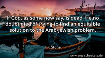 Englisches Zitat von I. F. Stone als Bild