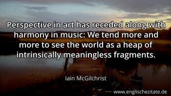 Englisches Zitat von Iain McGilchrist als Bild
