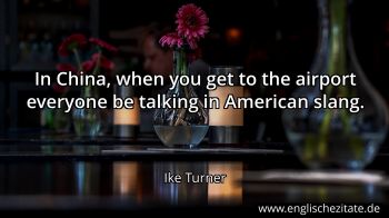 Englisches Zitat von Ike Turner als Bild