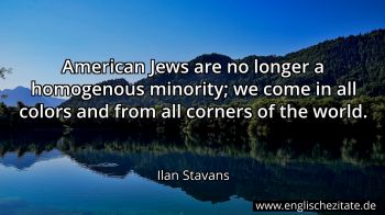 Englisches Zitat von Ilan Stavans als Bild