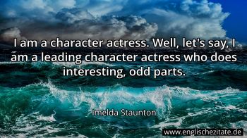 Englisches Zitat von Imelda Staunton als Bild