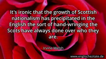 Englisches Zitat von Irvine Welsh als Bild