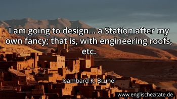 Englisches Zitat von Isambard K. Brunel als Bild