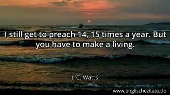 Englisches Zitat von J. C. Watts als Bild