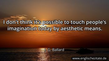 Englisches Zitat von J. G. Ballard als Bild