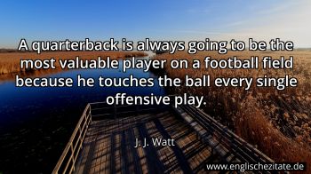 Englisches Zitat von J. J. Watt als Bild
