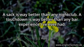 Englisches Zitat von J. J. Watt als Bild