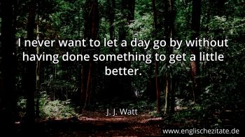 Englisches Zitat von J. J. Watt als Bild