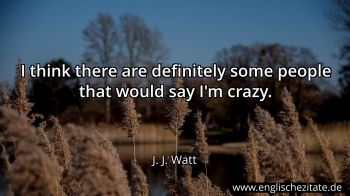 Englisches Zitat von J. J. Watt als Bild