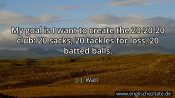 Englisches Zitat von J. J. Watt als Bild