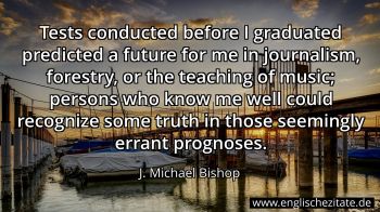Englisches Zitat von J. Michael Bishop als Bild