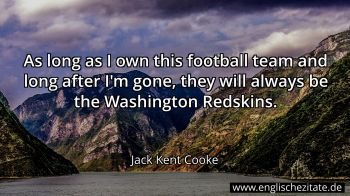 Englisches Zitat von Jack Kent Cooke als Bild