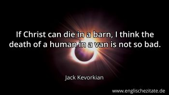 Englisches Zitat von Jack Kevorkian als Bild