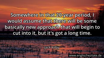 Englisches Zitat von Jack Kilby als Bild