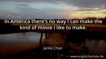 Englisches Zitat von Jackie Chan als Bild