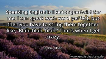 Englisches Zitat von Jackie Chan als Bild