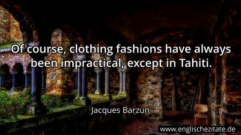 Englisches Zitat von Jacques Barzun als Bild