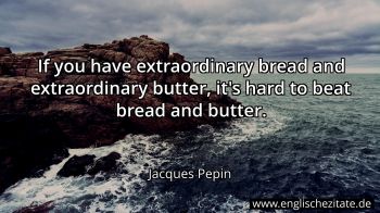 Englisches Zitat von Jacques Pepin als Bild
