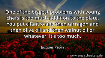 Englisches Zitat von Jacques Pepin als Bild