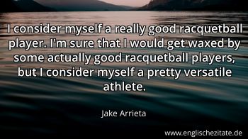 Englisches Zitat von Jake Arrieta als Bild