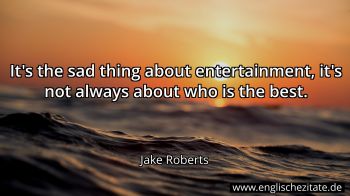 Englisches Zitat von Jake Roberts als Bild