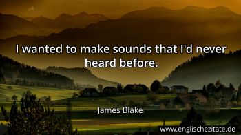 Englisches Zitat von James Blake als Bild