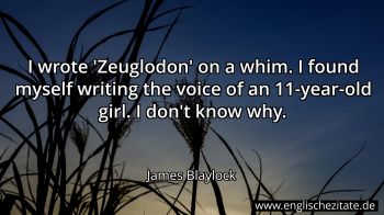 Englisches Zitat von James Blaylock als Bild