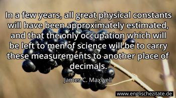 Englisches Zitat von James C. Maxwell als Bild