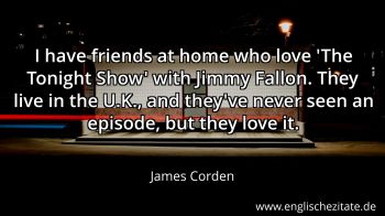 Englisches Zitat von James Corden als Bild