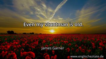 Englisches Zitat von James Garner als Bild