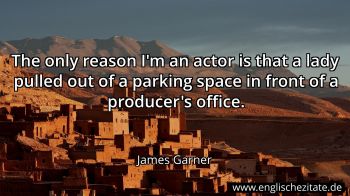 Englisches Zitat von James Garner als Bild