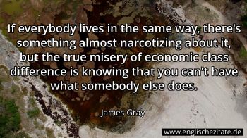 Englisches Zitat von James Gray als Bild