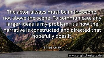 Englisches Zitat von James Gray als Bild