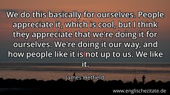Englisches Zitat von James Hetfield als Bild