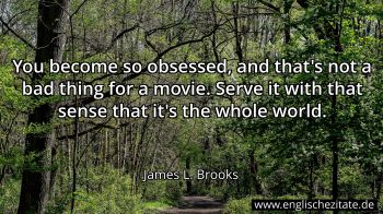 Englisches Zitat von James L. Brooks als Bild