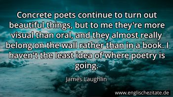 Englisches Zitat von James Laughlin als Bild