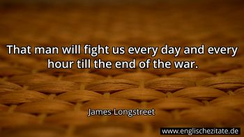 Englisches Zitat von James Longstreet als Bild