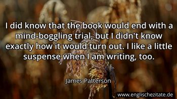 Englisches Zitat von James Patterson als Bild