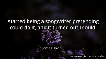 Englisches Zitat von James Taylor als Bild
