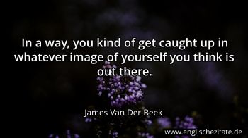 Englisches Zitat von James Van Der Beek als Bild
