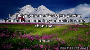 Englisches Zitat von Jared Goff als Bild