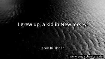 Englisches Zitat von Jared Kushner als Bild