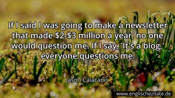 Englisches Zitat von Jason Calacanis als Bild