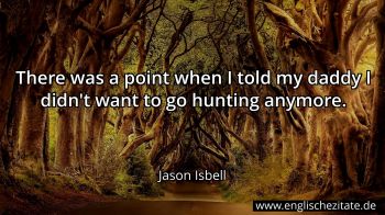 Englisches Zitat von Jason Isbell als Bild