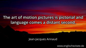 Englisches Zitat von Jean-Jacques Annaud als Bild