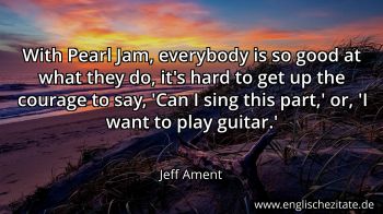Englisches Zitat von Jeff Ament als Bild