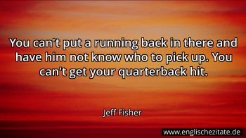 Englisches Zitat von Jeff Fisher als Bild