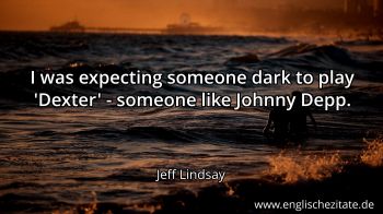 Englisches Zitat von Jeff Lindsay als Bild
